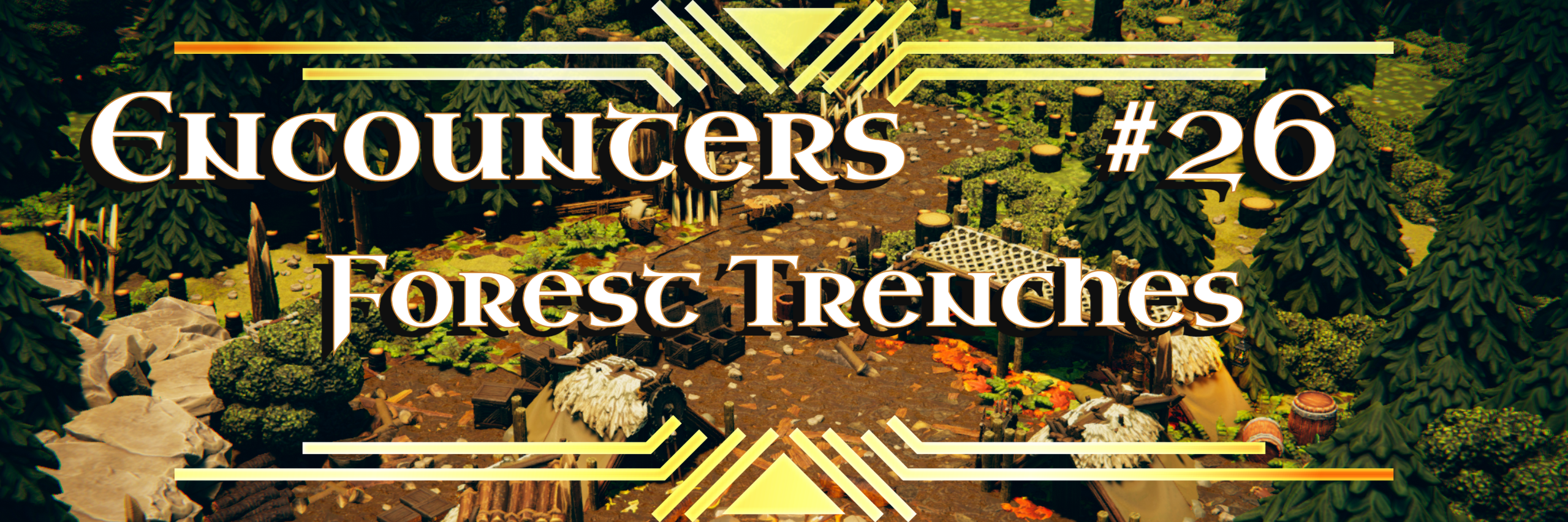 Encounters 26 Forest Trenches title artwork over a forest goblin camp